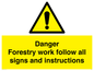 WV7270: Danger Forestry work follow all signs and instructions