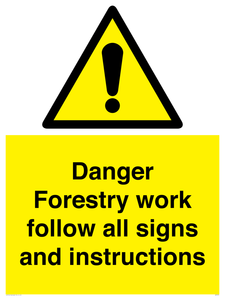 WV7270: Danger Forestry work follow all signs and instructions