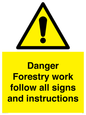 WV7270: Danger Forestry work follow all signs and instructions
