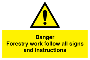 WV7270: Danger Forestry work follow all signs and instructions