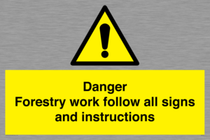 WV7270: Danger Forestry work follow all signs and instructions