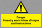WV7270: Danger Forestry work follow all signs and instructions