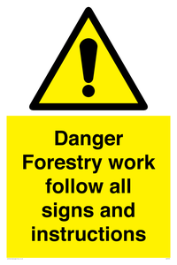 WV7270: Danger Forestry work follow all signs and instructions