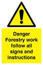 WV7270: Danger Forestry work follow all signs and instructions