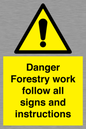 WV7270: Danger Forestry work follow all signs and instructions