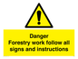 WV7270: Danger Forestry work follow all signs and instructions