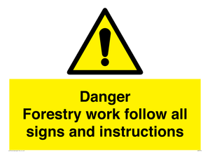 WV7270: Danger Forestry work follow all signs and instructions