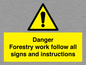 WV7270: Danger Forestry work follow all signs and instructions
