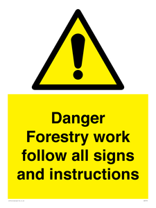 WV7270: Danger Forestry work follow all signs and instructions