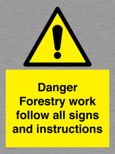 WV7270: Danger Forestry work follow all signs and instructions