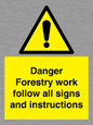 WV7270: Danger Forestry work follow all signs and instructions