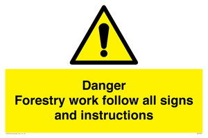 WV7270: Danger Forestry work follow all signs and instructions