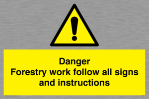 WV7270: Danger Forestry work follow all signs and instructions