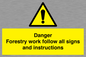 WV7270: Danger Forestry work follow all signs and instructions
