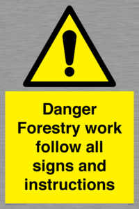 WV7270: Danger Forestry work follow all signs and instructions