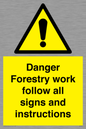WV7270: Danger Forestry work follow all signs and instructions