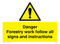 WV7270: Danger Forestry work follow all signs and instructions