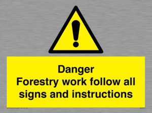 WV7270: Danger Forestry work follow all signs and instructions