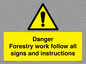 WV7270: Danger Forestry work follow all signs and instructions