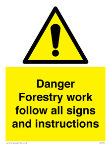 WV7270: Danger Forestry work follow all signs and instructions