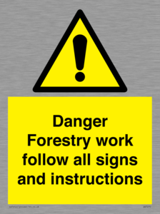 WV7270: Danger Forestry work follow all signs and instructions