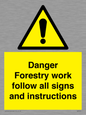 WV7270: Danger Forestry work follow all signs and instructions