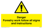 WV7270: Danger Forestry work follow all signs and instructions