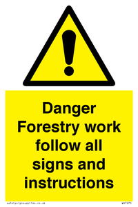 WV7270: Danger Forestry work follow all signs and instructions