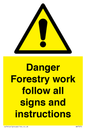 WV7270: Danger Forestry work follow all signs and instructions