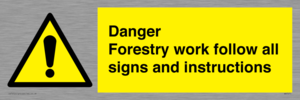 WV7270: Danger Forestry work follow all signs and instructions