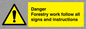 WV7270: Danger Forestry work follow all signs and instructions