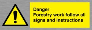 WV7270: Danger Forestry work follow all signs and instructions