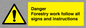 WV7270: Danger Forestry work follow all signs and instructions