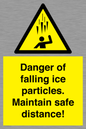 WV7372: Danger of falling ice particles. Maintain safe distance!