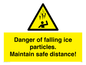 WV7372: Danger of falling ice particles. Maintain safe distance!