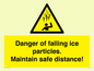 WV7372: Danger of falling ice particles. Maintain safe distance!