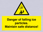 WV7372: Danger of falling ice particles. Maintain safe distance!