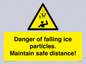 WV7372: Danger of falling ice particles. Maintain safe distance!