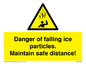 WV7372: Danger of falling ice particles. Maintain safe distance!