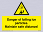 WV7372: Danger of falling ice particles. Maintain safe distance!