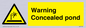 WV7539: Warning Concealed pond