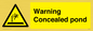 WV7539: Warning Concealed pond