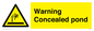 WV7539: Warning Concealed pond