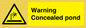 WV7539: Warning Concealed pond