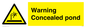 WV7539: Warning Concealed pond