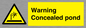 WV7539: Warning Concealed pond