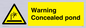 WV7539: Warning Concealed pond