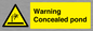WV7539: Warning Concealed pond