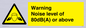 WV7540: Warning Noise level of 80dB(A) or above