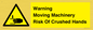 WV7768: Warning Moving Machinery Risk Of Crushed Hands